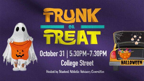 Trunk or Treat, October 31, 5:30-7:30pm, College Street, hosted by Student Athlete Advisory Committee